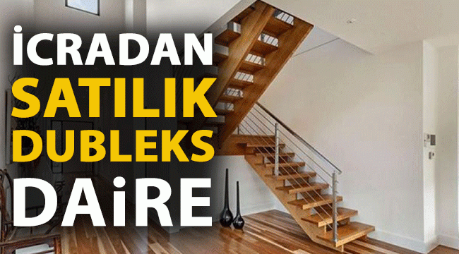 2+1 dubleks lüks daire 720 bin TL'ye İcradan satılıyor