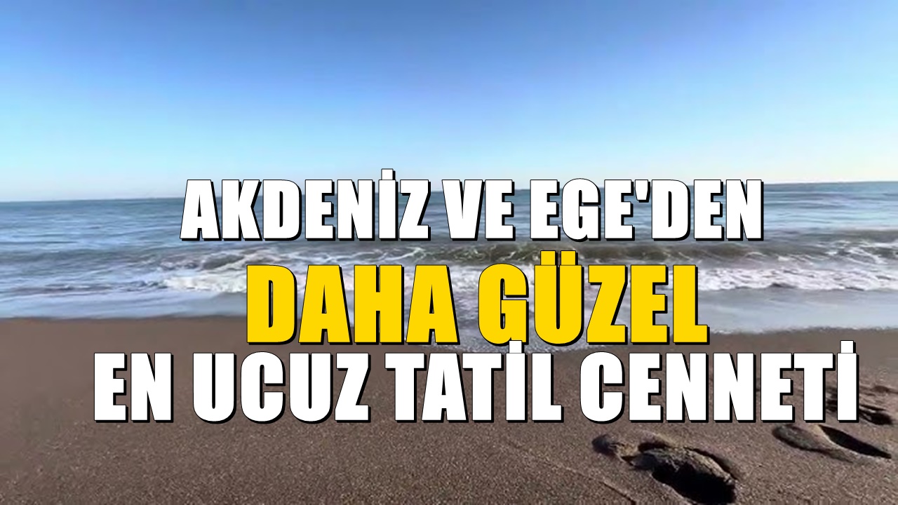 İstanbul'a çok yakın. Bodrum'dan bile daha iyi tatil cenneti! Fiyatlar çok uygun